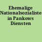 Ehemalige Nationalsozialisten in Pankows Diensten