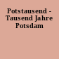 Potstausend - Tausend Jahre Potsdam
