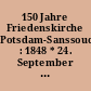 150 Jahre Friedenskirche Potsdam-Sanssouci : 1848 * 24. September * 1998 ; Festschrift
