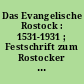 Das Evangelische Rostock : 1531-1931 ; Festschrift zum Rostocker 400jährigen Reformationsjubiläum