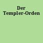 Der Templer-Orden