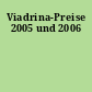 Viadrina-Preise 2005 und 2006