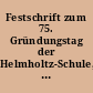 Festschrift zum 75. Gründungstag der Helmholtz-Schule, Helmholtz-Realgymnasium mit Realschule, Helmholtz-Schule [Oberschule für Jungen] ; 1902-1977