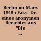 Berlin im März 1848 : Faks.-Dr. eines anonymen Berichtes aus "Die Gegenwart", Leipzig 1849