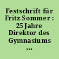 Festschrift für Fritz Sommer : 25 Jahre Direktor des Gymnasiums zu Berlin-Steglitz ; 1931-1956