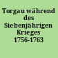 Torgau während des Siebenjährigen Krieges 1756-1763