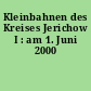 Kleinbahnen des Kreises Jerichow I : am 1. Juni 2000