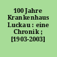 100 Jahre Krankenhaus Luckau : eine Chronik ; [1903-2003]