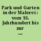 Park und Garten in der Malerei : vom 16. Jahrhundert bis zur Gegenwart ; Ausstellung anläßlich der Bundesgartenschau Köln 1957 am Messeturm, veranstaltet vom Wallraf-Richartz-Museum