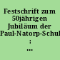 Festschrift zum 50jährigen Jubiläum der Paul-Natorp-Schule : (früher Königin-Luise-Schule)