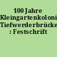 100 Jahre Kleingartenkolonie Tiefwerderbrücke : Festschrift