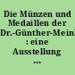Die Münzen und Medaillen der Dr.-Günther-Meinhardt-Stiftung : eine Ausstellung der Stiftung Brandenburg, Stuttgart