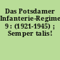 Das Potsdamer Infanterie-Regiment 9 : (1921-1945) ; Semper talis!