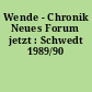 Wende - Chronik Neues Forum jetzt : Schwedt 1989/90