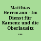 Matthias Herrmann - Im Dienst für Kamenz und die Oberlausitz : Vorträge des Kolloquiums zum ersten Todestag von Matthias Herrmann am 2. Oktober 2008