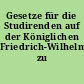 Gesetze für die Studirenden auf der Königlichen Friedrich-Wilhelms-Universität zu Berlin