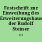 Festschrift zur Einweihung des Erweiterungsbaues der Rudolf Steiner Schule Berlin E. V. : 27. - 29. September 1968