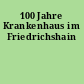 100 Jahre Krankenhaus im Friedrichshain