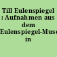 Till Eulenspiegel : Aufnahmen aus dem Eulenspiegel-Museum in Schöppenstedt