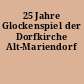 25 Jahre Glockenspiel der Dorfkirche Alt-Mariendorf
