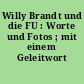 Willy Brandt und die FU : Worte und Fotos ; mit einem Geleitwort