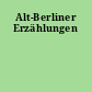 Alt-Berliner Erzählungen