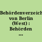 Behördenverzeichnis von Berlin (West) : Behörden - Öffentliche Einrichtungen - Verbände - Vereine ; Ausgabe 1975