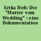 Erika Heß: Die "Mutter vom Wedding" : eine Dokumentation