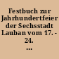 Festbuch zur Jahrhundertfeier der Sechsstadt Lauban vom 17. - 24. Juni 1934