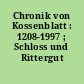 Chronik von Kossenblatt : 1208-1997 ; Schloss und Rittergut
