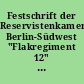 Festschrift der Reservistenkameradschaft Berlin-Südwest "Flakregiment 12" : die Vertretung der Bundeswehr 10 Jahre in Steglitz-Zehlendorf
