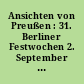 Ansichten von Preußen : 31. Berliner Festwochen 2. September - 8. Oktober 1981 ; Konzeption