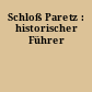 Schloß Paretz : historischer Führer