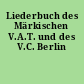 Liederbuch des Märkischen V.A.T. und des V.C. Berlin