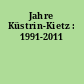 Jahre Küstrin-Kietz : 1991-2011