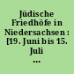 Jüdische Friedhöfe in Niedersachsen : [19. Juni bis 15. Juli 1984. Ausstellung im Landtagsgebäude Hannover]