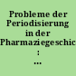 Probleme der Periodisierung in der Pharmaziegeschichte : die "Georg-Urdang-Gedächtnistagung" im August 1960 ...