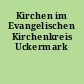Kirchen im Evangelischen Kirchenkreis Uckermark