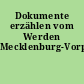 Dokumente erzählen vom Werden Mecklenburg-Vorpommerns