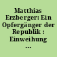 Matthias Erzberger: Ein Opfergänger der Republik : Einweihung des Matthias-Erzberger-Saals im BMF
