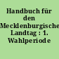 Handbuch für den Mecklenburgischen Landtag : 1. Wahlperiode