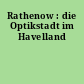 Rathenow : die Optikstadt im Havelland