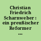 Christian Friedrich Scharnweber : ein preußischer Reformer in Lichtenberg