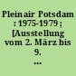 Pleinair Potsdam : 1975-1979 ; [Ausstellung vom 2. März bis 9. Mai 1980 in der Staudenhofgalerie Potsdam]