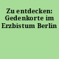 Zu entdecken: Gedenkorte im Erzbistum Berlin