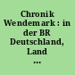 Chronik Wendemark : in der BR Deutschland, Land Brandenburg, Lk Uckermark