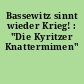 Bassewitz sinnt wieder Krieg! : "Die Kyritzer Knattermimen"