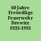 60 Jahre Freiwillige Feuerwehr Drewitz 1933-1993