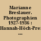 Marianne Breslauer. Photographien 1927-1936 : Hannah-Höch-Preis des landes Berlin 1999 ; [Ausstellung aus Anlaß der verleihung ... Museum Ephraim-Palais ... 2. November 1999 bis 30. Januar 2000]