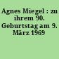 Agnes Miegel : zu ihrem 90. Geburtstag am 9. März 1969